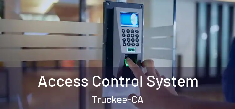  Access Control System Truckee-CA