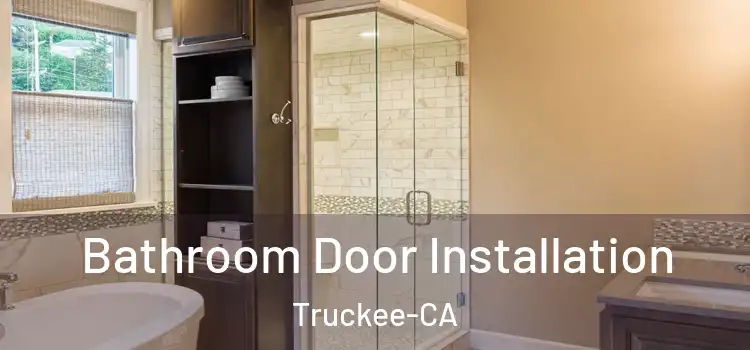  Bathroom Door Installation Truckee-CA