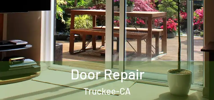  Door Repair Truckee-CA