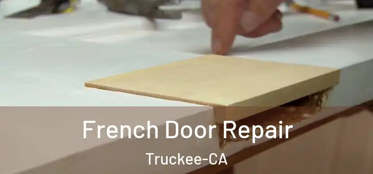  French Door Repair Truckee-CA