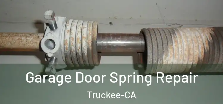  Garage Door Spring Repair Truckee-CA