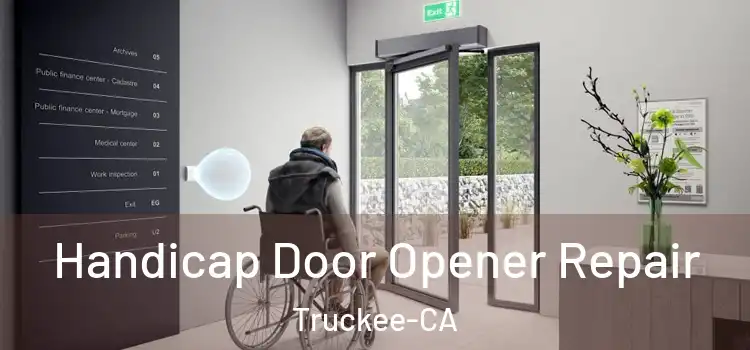  Handicap Door Opener Repair Truckee-CA