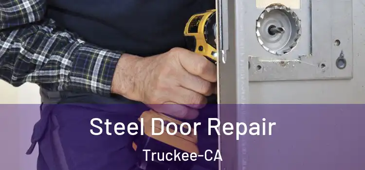  Steel Door Repair Truckee-CA